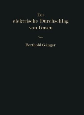 【预订】Der Elektrische Durchschlag Von Gasen