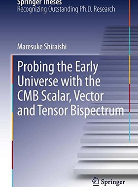 【预订】Probing the Early Universe with the ...