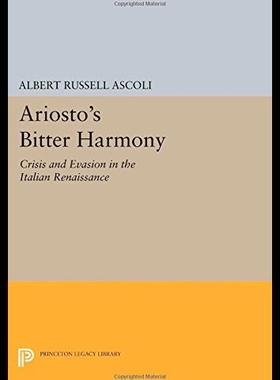 【预售】Ariosto's Bitter Harmony: Crisis and Evasion in t