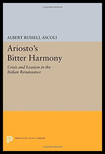 【预售】Ariosto's Bitter Harmony: Crisis and Evasion in t