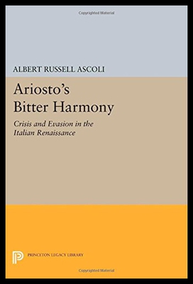 【预售】Ariosto's Bitter Harmony: Crisis and Evasion in t