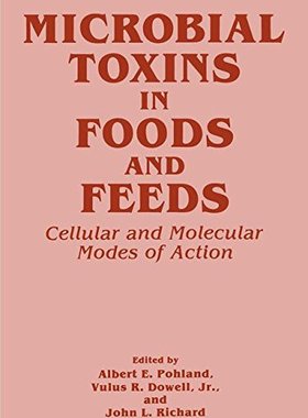 【预售】Microbial Toxins in Foods and Feeds: Cellular ...