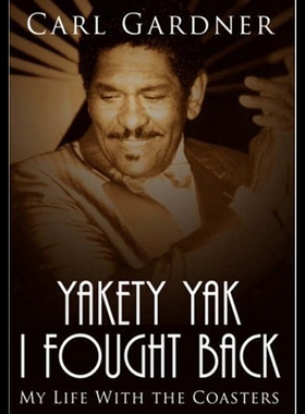 【预售】Yakety Yak I Fought Back: My Life with the Coaste