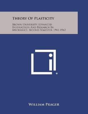 【预售】Theory of Plasticity: Brown University Advanced I...