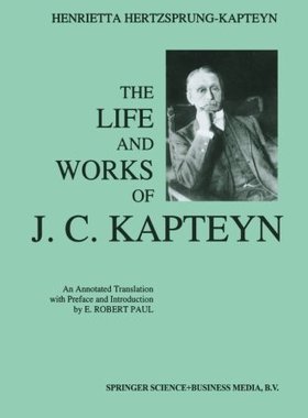 【预订】The Life and Works of J. C. Kapteyn:...