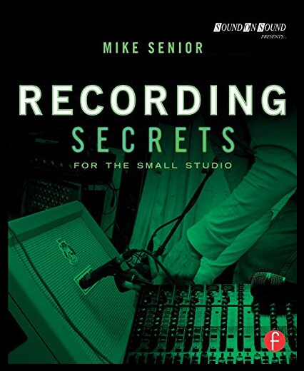【预售】Recording Secrets for the Small Studio