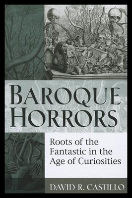【预售】Baroque Horrors: Roots of the Fantasti
