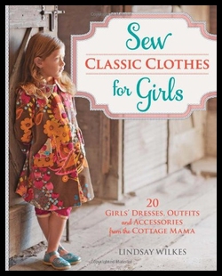 【预售】Sew Classic Clothes for Girls: 10 Girls' Dresses,