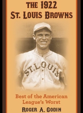 【预售】The 1922 St. Louis Browns: Best of the