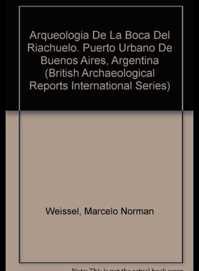 【预售】Arqueologia de La Boca del Riachuelo. Puerto Urba