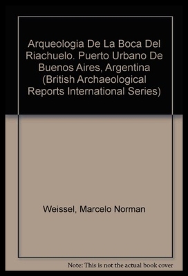 【预售】Arqueologia de La Boca del Riachuelo. Puerto Urba
