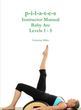 【预售】P-I-L-A-T-E-S Instructor Manual Baby ARC Levels 1...