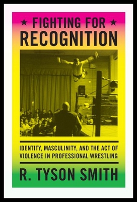 【预售】Fighting for Recognition: Identity, Masculinity,