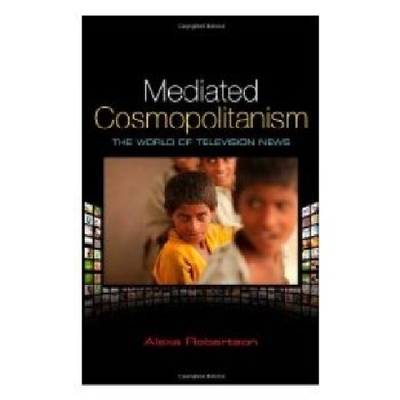 【预订】Mediated Cosmopolitanism - the World...