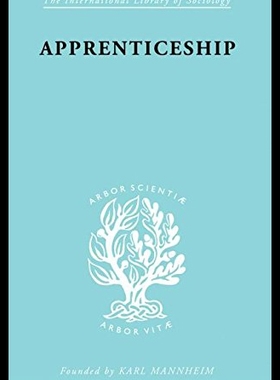 【预售】Apprenticeship: An Enquirey Into Its Adequacy Und