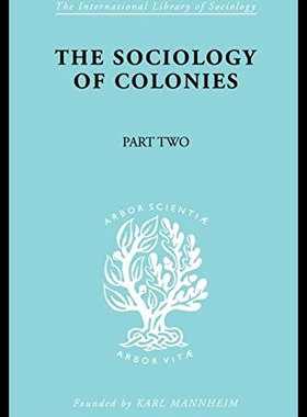 【预售】The Sociology of Colonies [Part 2]: An Introducti