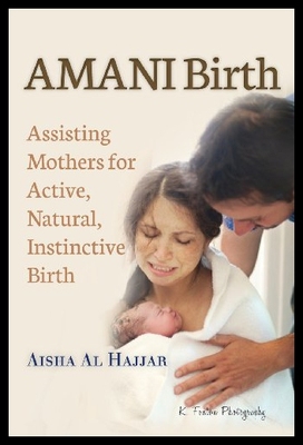 【预售】Amani Birth: Assisting Mothers for Active, Natura