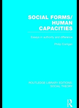 【预售】Social Forms/Human Capacities (Rle Social Theory)
