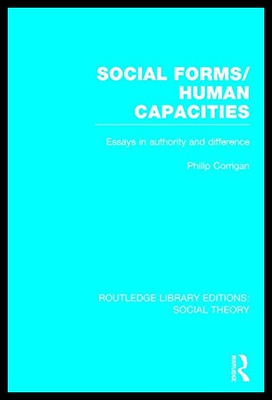 【预售】Social Forms/Human Capacities (Rle Social Theory)