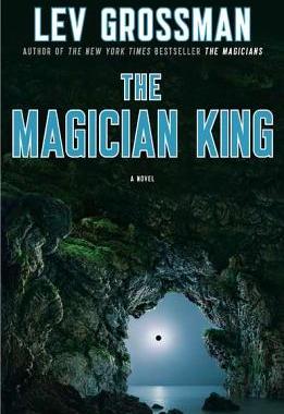 The Magician King: A Novel (Magicians Trilogy)