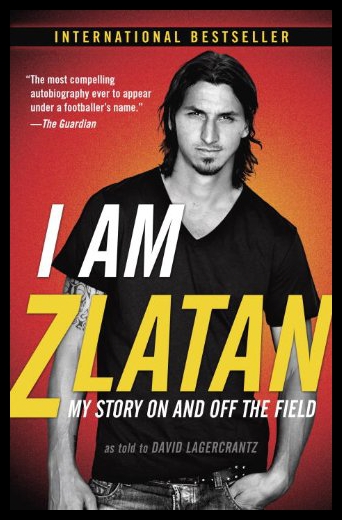 【预售】I Am Zlatan: My Story on and Off the Field