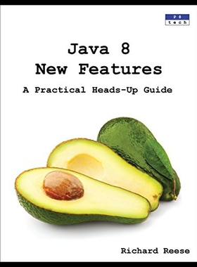 【预售】Java 8 New Features: A Practical Heads-Up Guide