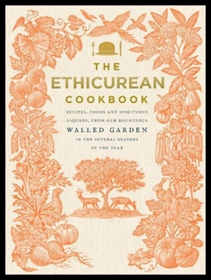 Ethicurean Cookbook Recipes and The Foods Spiri 预售