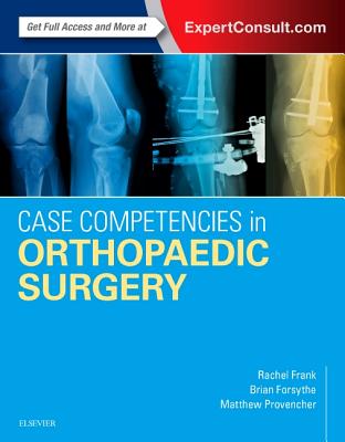 【预订】Case Competencies in Orthopaedic Surgery