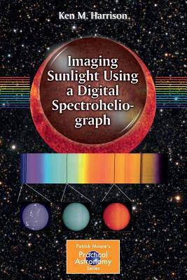 【预订】Imaging Sunlight Using a Digital Spe...