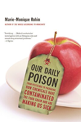 【预售】Our Daily Poison: From Pesticides to Packaging...