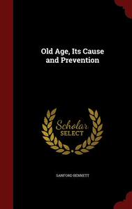 【预售】Old Age, Its Cause and Prevention