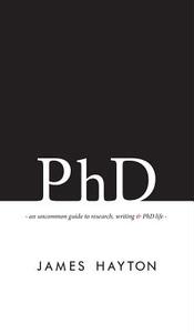 【预售】PhD: An Uncommon Guide to Research, ...