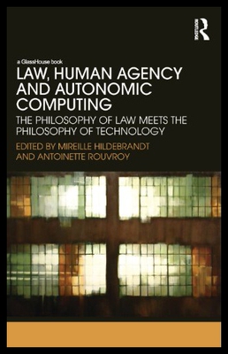 【预售】Law, Human Agency and Autonomic Computing: The Ph