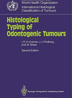 【预订】Histological Typing of Odontogenic Tumours