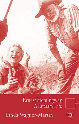 【预售】Ernest Hemingway: A Literary Life