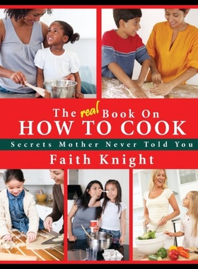 【预售】The Real Book on How to Cook: Secrets Mother Neve
