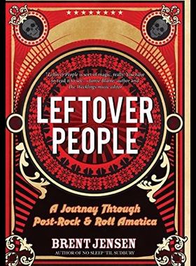 【预售】Leftover People: A Journey Through Post-Rock & Ro
