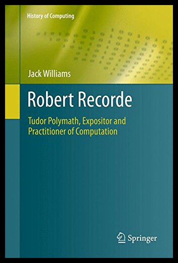 【预售】Robert Recorde: Tudor Polymath, Expositor and Pra