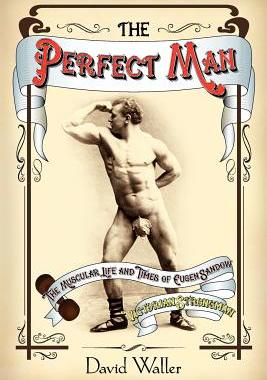 【预售】The Perfect Man: The Muscular Life and Times o...