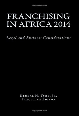 【预售】Franchising in Africa 2014: Legal and Business Co