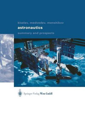 【预订】Astronautics: Summary and Prospects