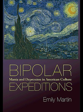 【预售】Bipolar Expeditions: Mania and Depression in Amer