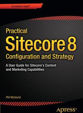 【预订】Practical Sitecore 8 Configuration a...