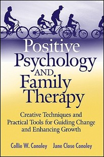 【预售】Positive Psychology and Family Therapy: Creativ