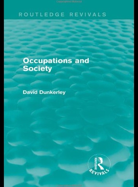 【预售】Occupations and Society (Routledge Revivals)