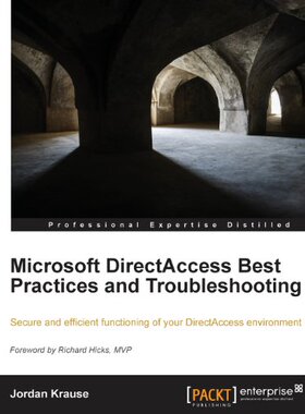 【预售】Microsoft Directaccess Best Practices and Trou...