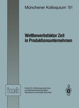 【预订】Wettbewerbsfaktor Zeit in Produktion...