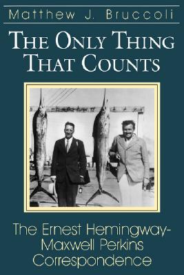【预售】Only Thing That Counts: The Ernest Hemingway-M...