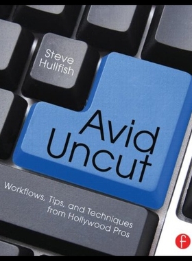 【预售】Avid Uncut: Workflows, Tips, and Techn