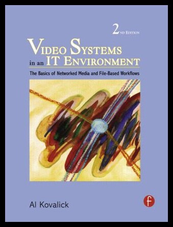 【预售】Video Systems in an IT Environment: The Basics